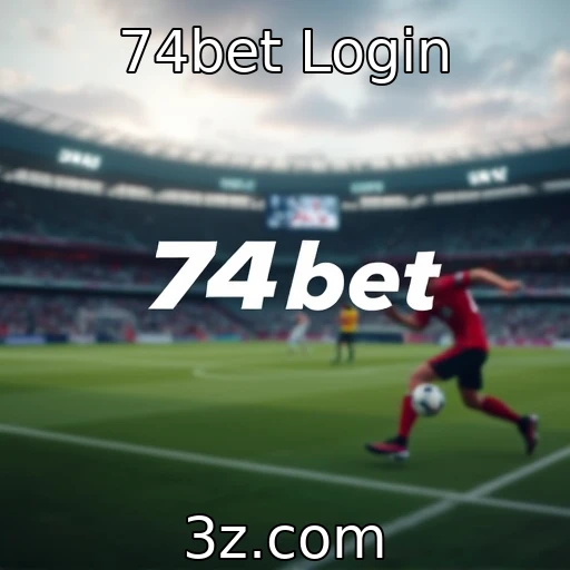 74bet Login Desvendando o Poder das Apostas Esportivas na 74bet Login